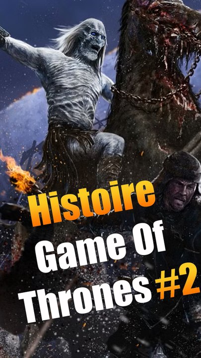 Histoire GOT 2 : l'âge des héros et la Longue Nuit
