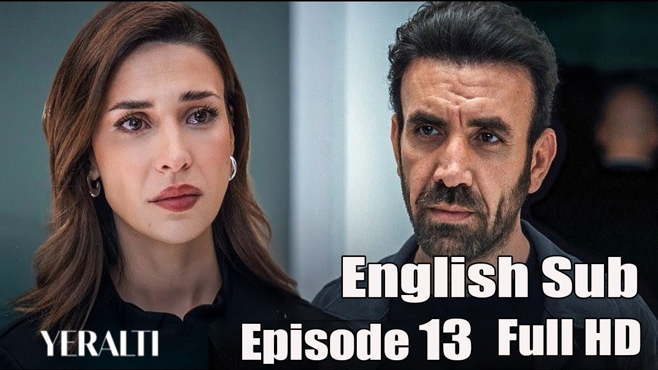 Yeralti - Episode 13 (English Subtitles)