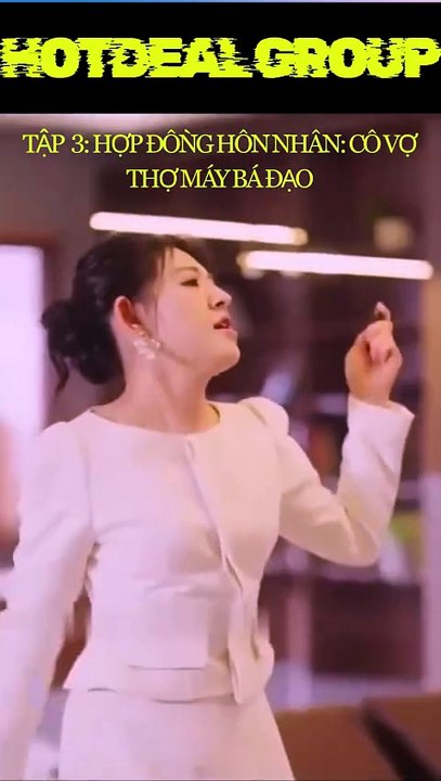 HỢP ĐỒNG HÔN NHÂN: CÔ VỢ THỢ MÁY BÁ ĐẠO - TẬP 3 (FULL)