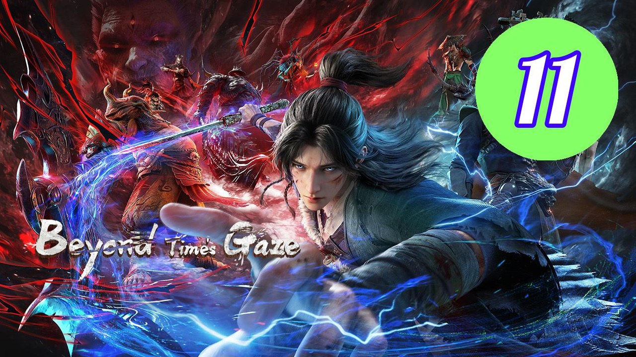 Beyond Times Gaze Episode 11 Engsub