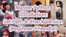 How to Install Python, Set PATH, and Check Version on Windows