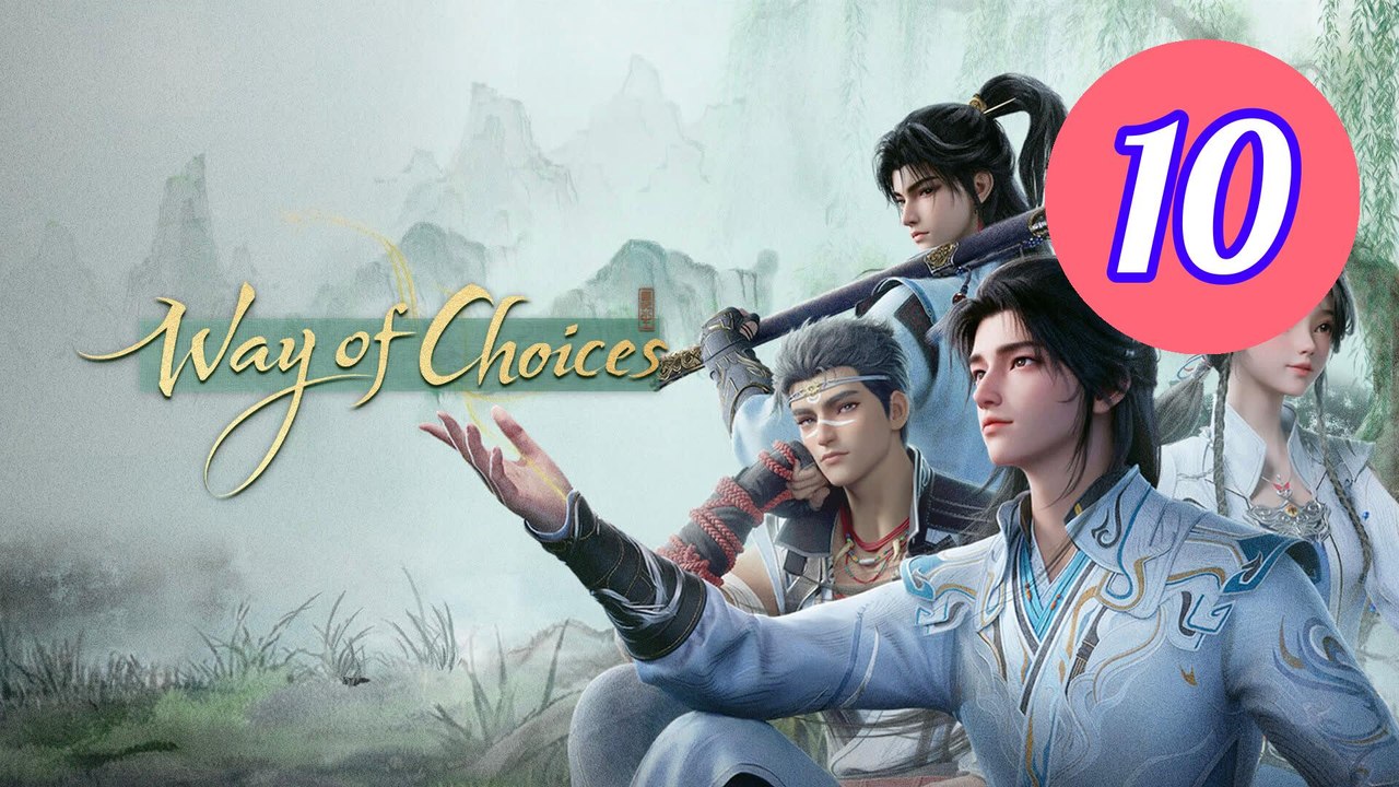 Way of Choices Episode 10 Engsub
