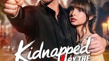 Kidnapped By The Mafia FULL 🔥Full Chinese Movie EngSub
