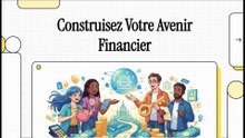 Démystifiez la finance, construisez votre liberté financière !