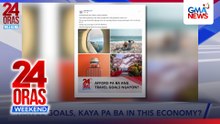 Travel goals, kaya pa ba in this economy? | 24 Oras Weekend