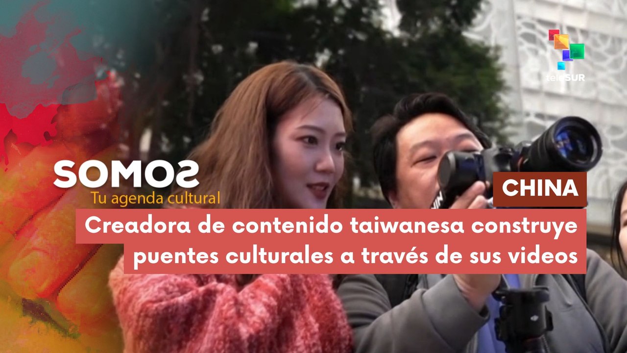 SOMOS | China | Creadora de contenido taiwanesa construye puentes culturales a través de sus videos 27-04-2026