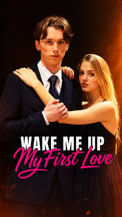 Wake Me Up, My First Love (ENGSUB) – Full Episode | Hidden Identity, Reunion Romance & Sweet Love Drama