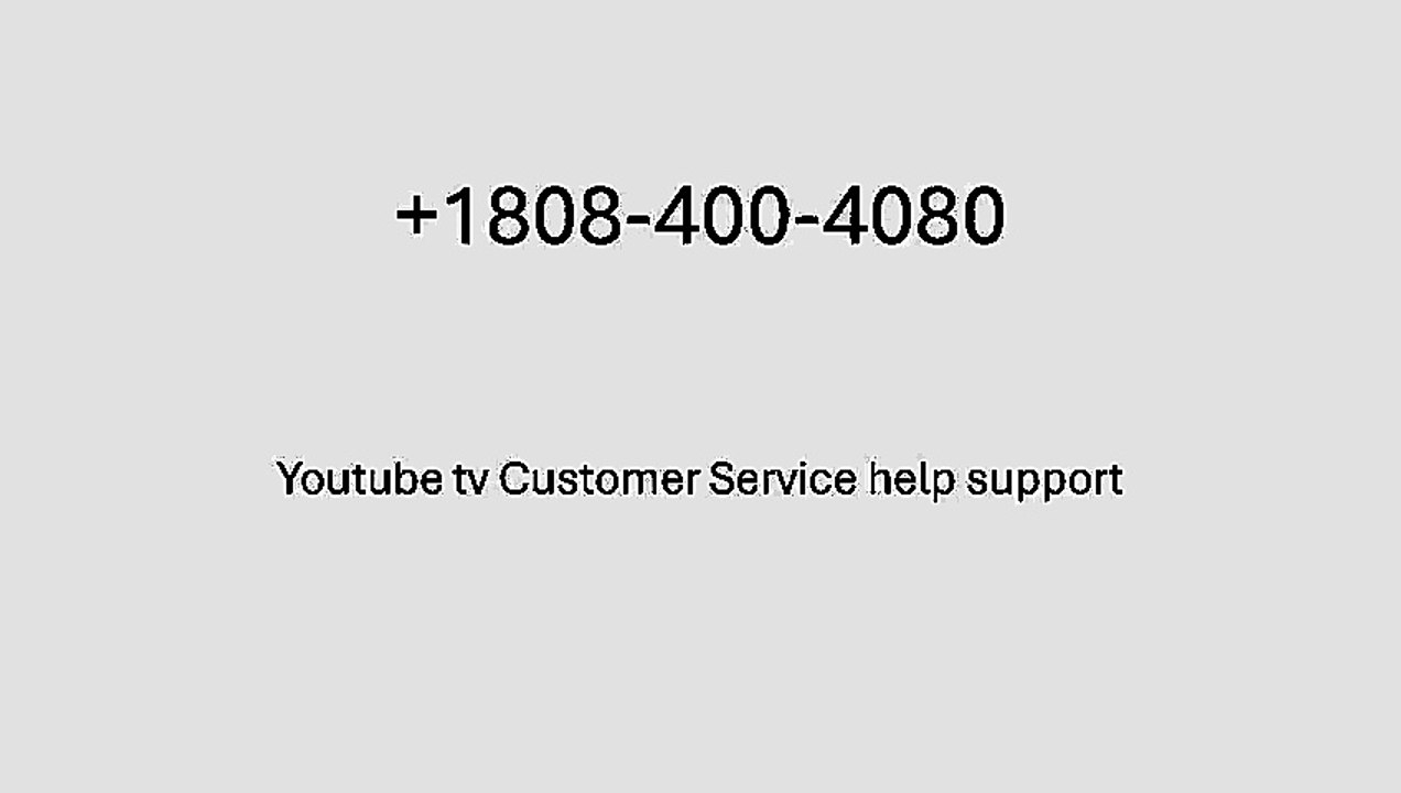 What is the phone number to reach YouTube tv?