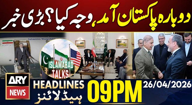 US-Iran Tensions - Iranian FM’s Arrival in Islamabad| ARY News 9 PM Headlines | 26 Apr 2026