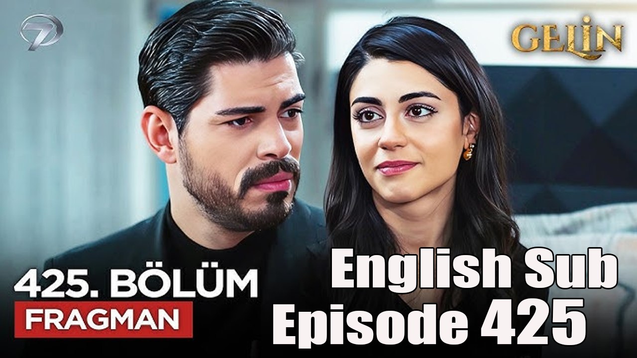 Gelin - Episode 425 (English Subtitles)