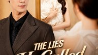 The Lies He Called Love- Full Drama Movie English Sub