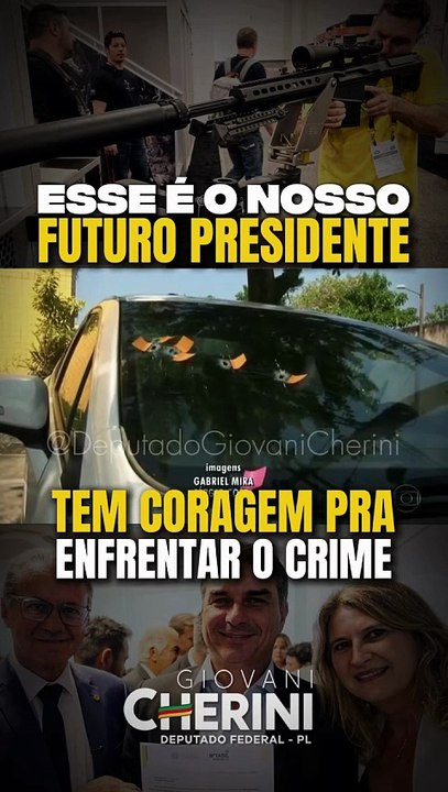 Esse é o nosso futuro presidente - Tem coragem para enfrentar o crime