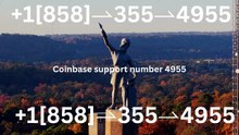 TDE!!~!!™} COmpLetE ^>【Coinbase -®】 TECH Support and Help DEsk COmpLetE Numbers - All Easy Methods