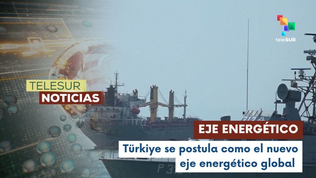 Türkiye se postula como el nuevo eje energético global ante la vulnerabilidad del Estrecho de Ormuz