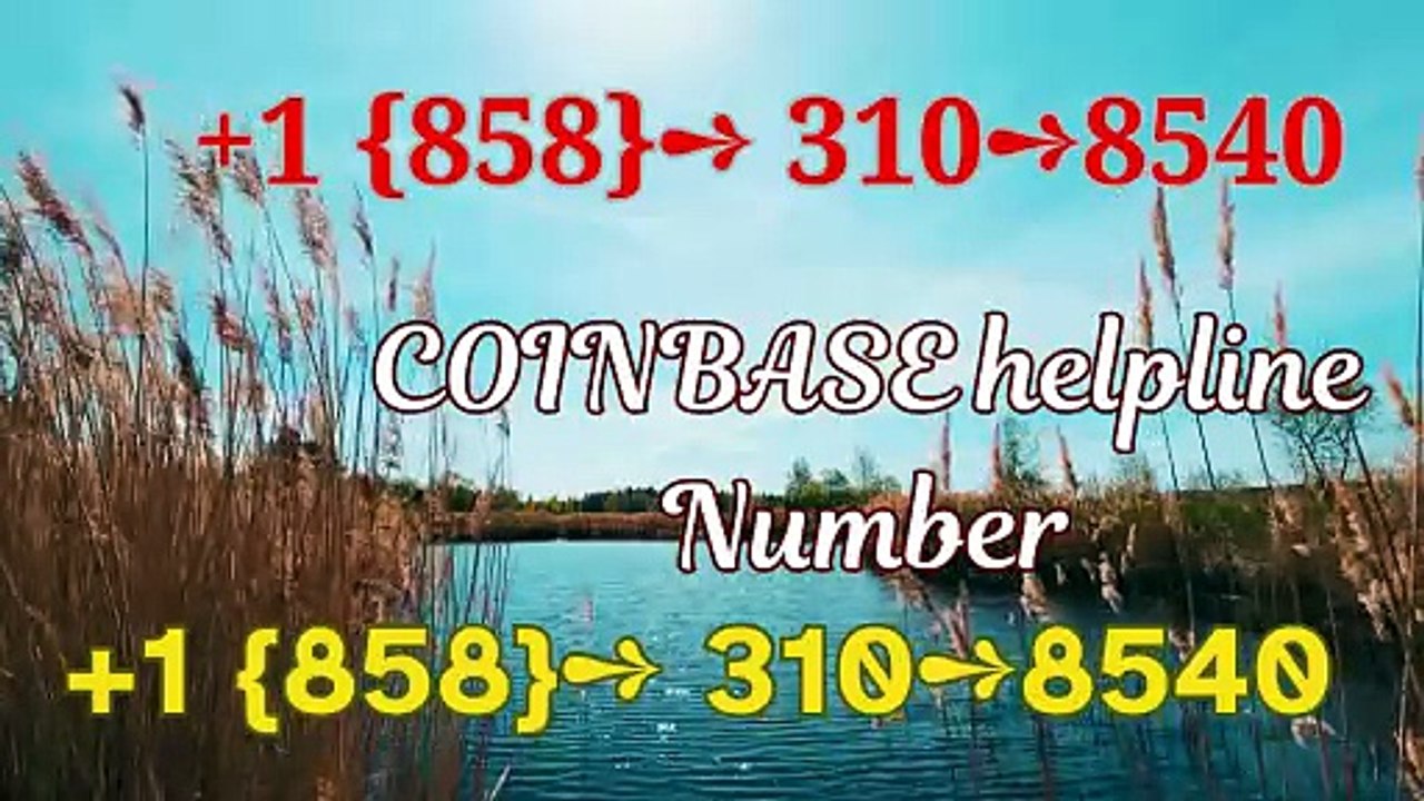￫➺WAIT￫￫￫【FINIAL LIST】Coinbase®￫￫￫ CUSTOMER© CARE℗ Phone Number (Official)