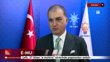 AK Parti Sözcüsü Çelik, 27 Nisan "e-muhtıra" sürecinde yaşananları anlattı