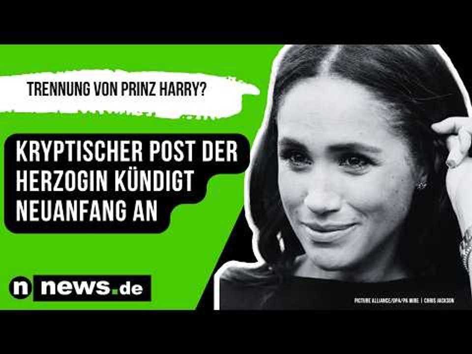 Trennung von Prinz Harry? Kryptischer Post der Herzogin kündigt Neuanfang an