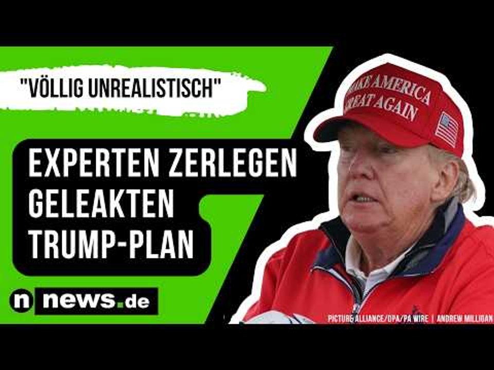 Donald Trump: 'Völlig unrealistisch' - Experten zerlegen geleakten Trump-Plan