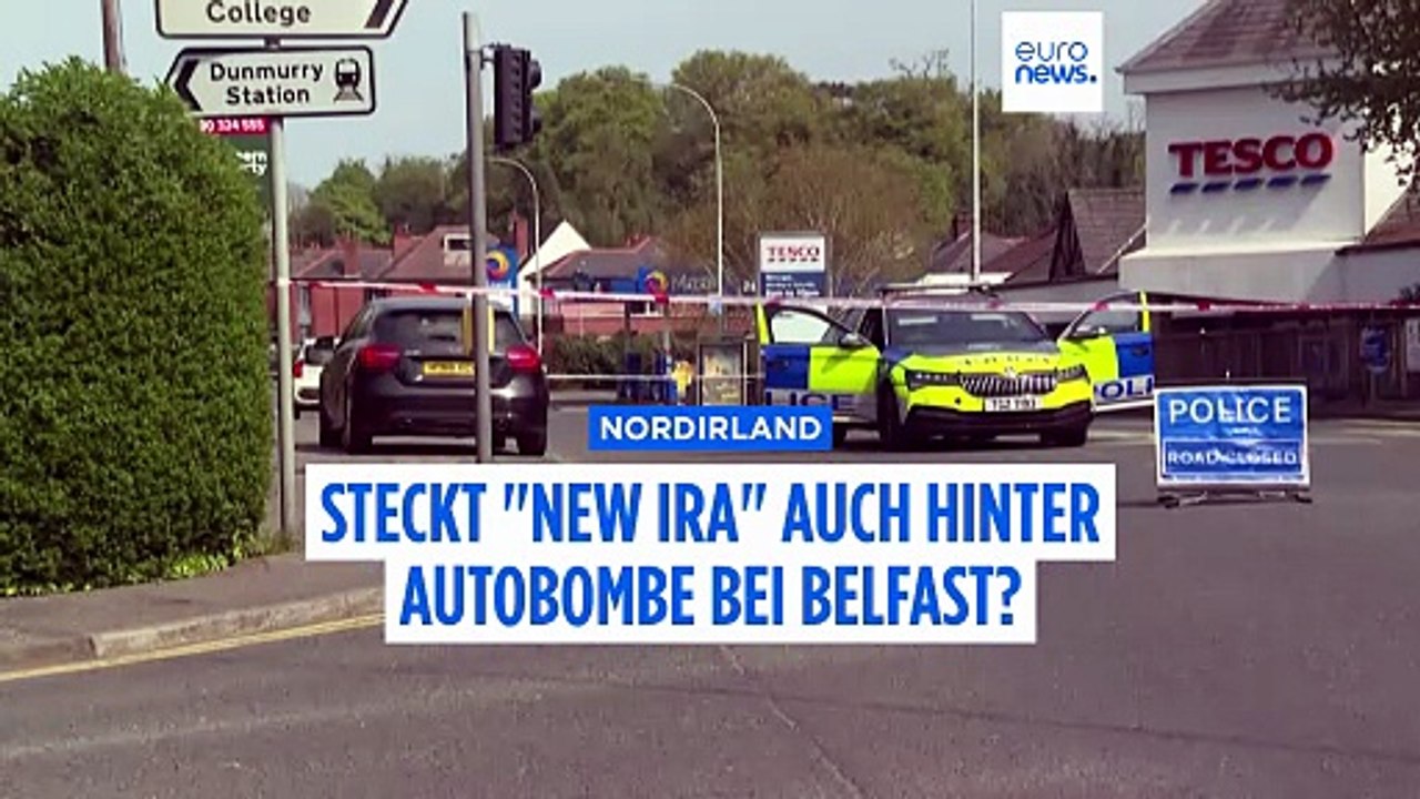 Autobombe explodiert vor Polizeiwache bei Belfast: Offenbar steckt "Neue IRA" dahinter