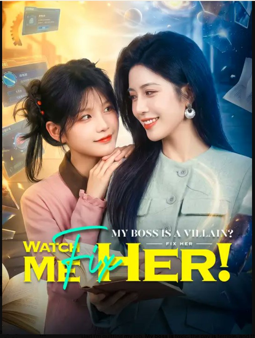 My Boss Is a Villain Watch Me Fix Her- Full Drama Movie English Sub
