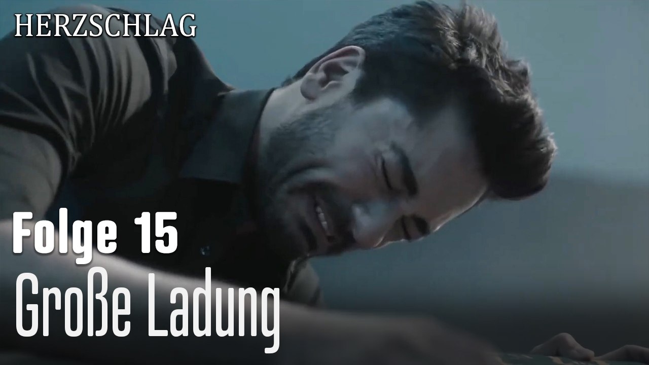 Große Ladung-Herzschlag Folge 15
