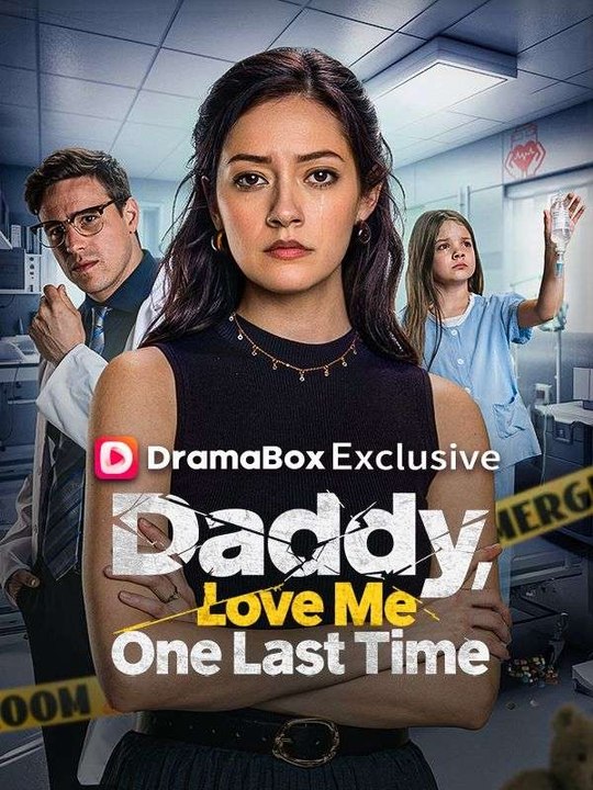 Daddy, Love Me One Last Time - Full