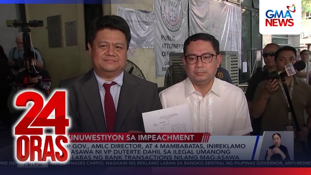 BSP Gov., AMLC Exec. Director, at 4 mambabatas, inireklamo ng asawa ni VP Duterte dahil sa ilegal umanong paglabas ng bank transactions nilang mag-asawa | 24 Oras
