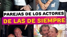 Parejas reales de los actores de Las de siempre