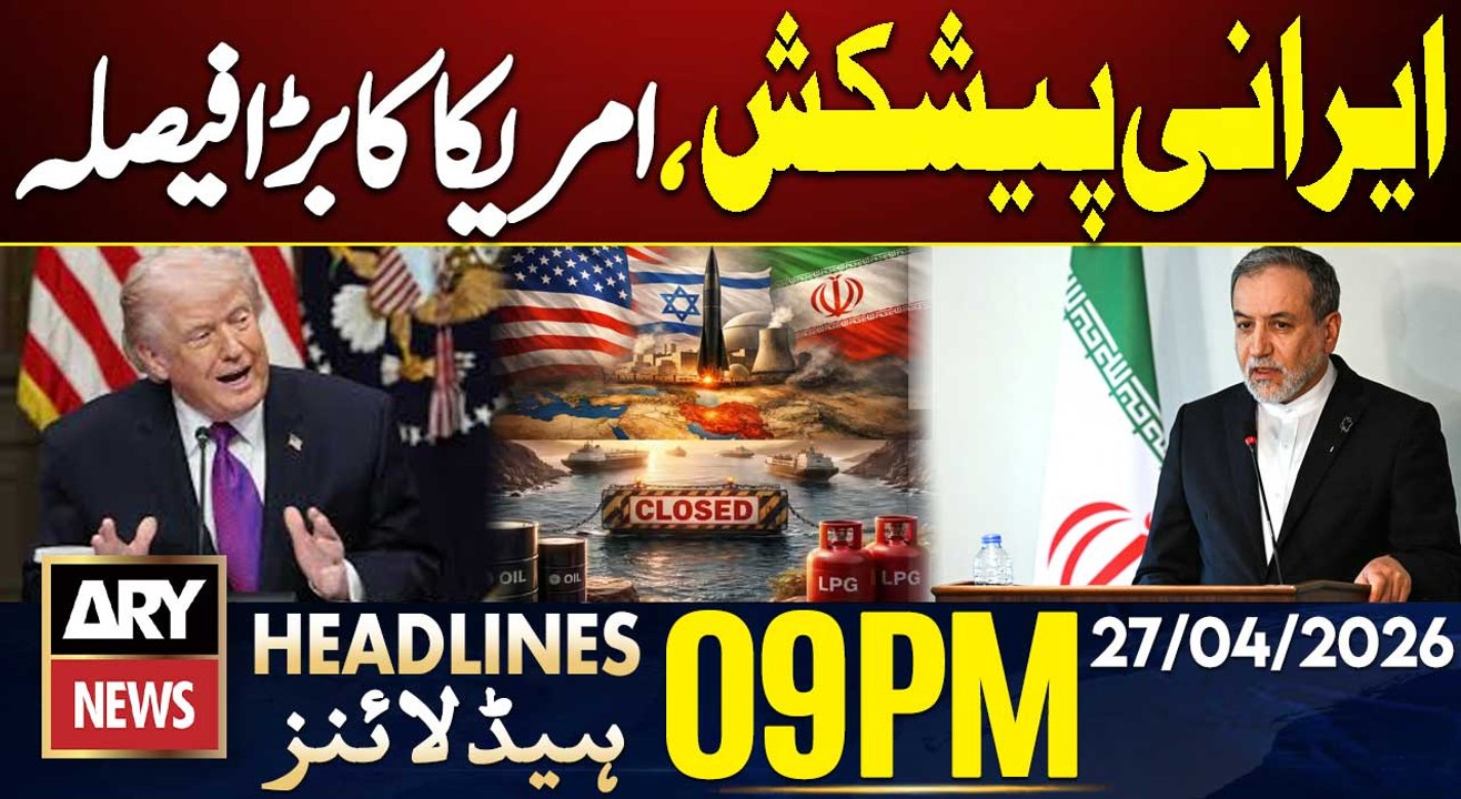 Iran's Offer To US - Big News From America | ARY News 9 PM Headlines | 27th Apr 2026