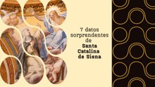 7 datos sorprendentes sobre Santa Catalina de Siena