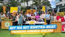 HIT NA HIT KONTRA-HEAT: TRENDING SUMMER COOLERS | UNANG HIRIT