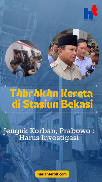 T48r4k4n Kereta di Stasiun Bekasi TimurJenguk Korban, Prabowo: Harus Investigasi