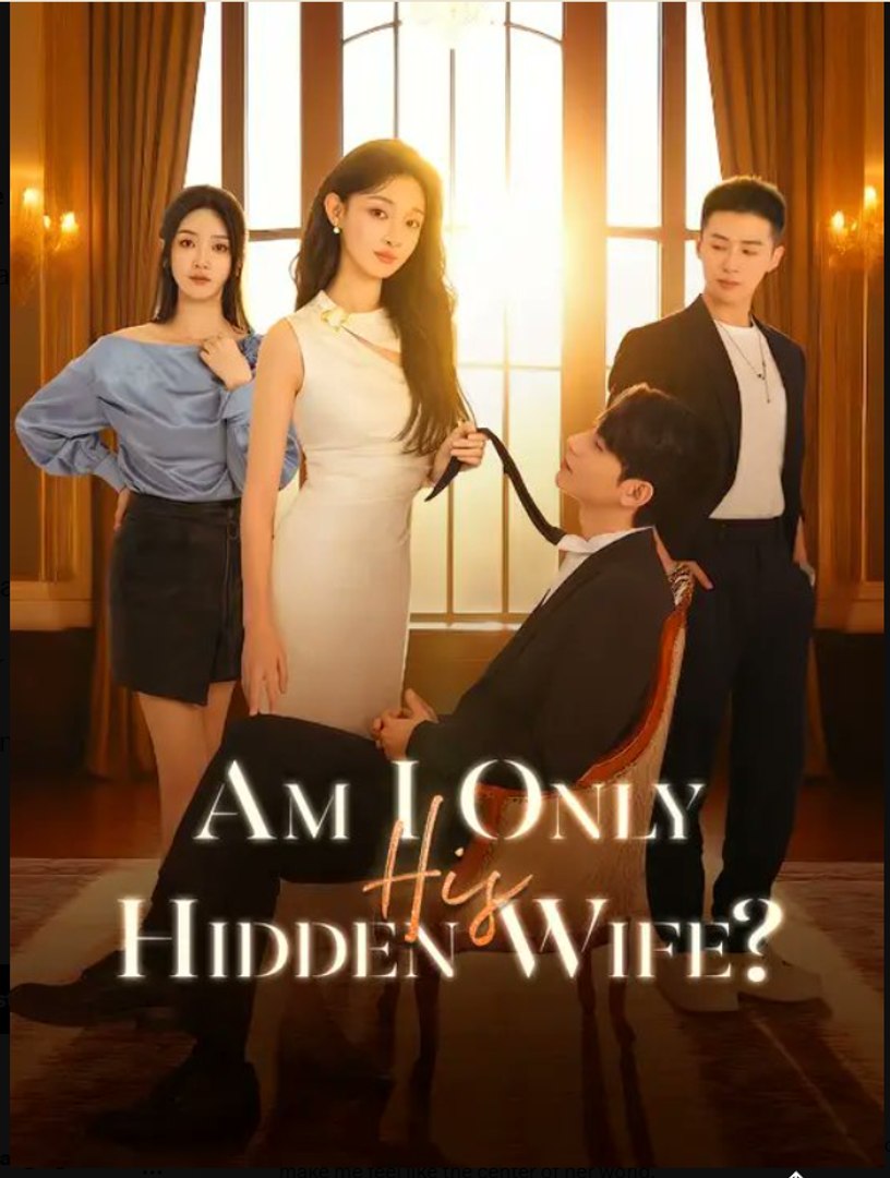Am I Only His Hidden Wife- Full Drama Movie English Sub
