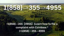 『Coinbase CUSTOMER®』 SERVICE© CARE℗ NUMBERS TOLL FREE NUMBER: Easy Step by Step Guide