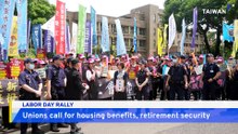 Taiwan Unions Demand Housing, Pay Reform in Taiwan
