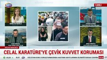 Celal Karatüre'ye çevik kuvvet koruması