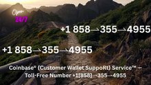 ⁂{{ＯFFICIAL}™ List of coinbaseⓃ CUSTOMER© Care℗ (Help Desk Number Support) Numbers A Complete Guide