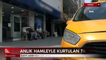 Hatay'da satırlı saldırıdan son anda kurtulan taksici konuştu