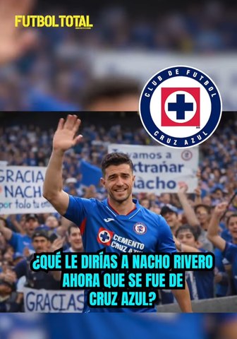 ¿QUÉ LE DIRÍAS A NACHO RIVERO AHORA QUE CRUZ AZUL ENFRENTA A TIJUANA? 👀