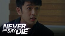 Never Say Die: Ano ang mauuna? | Teaser