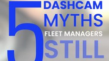 5 GPS Tracking & Dashcam Myths Fleet Managers Still Believe | Skywonder GPS