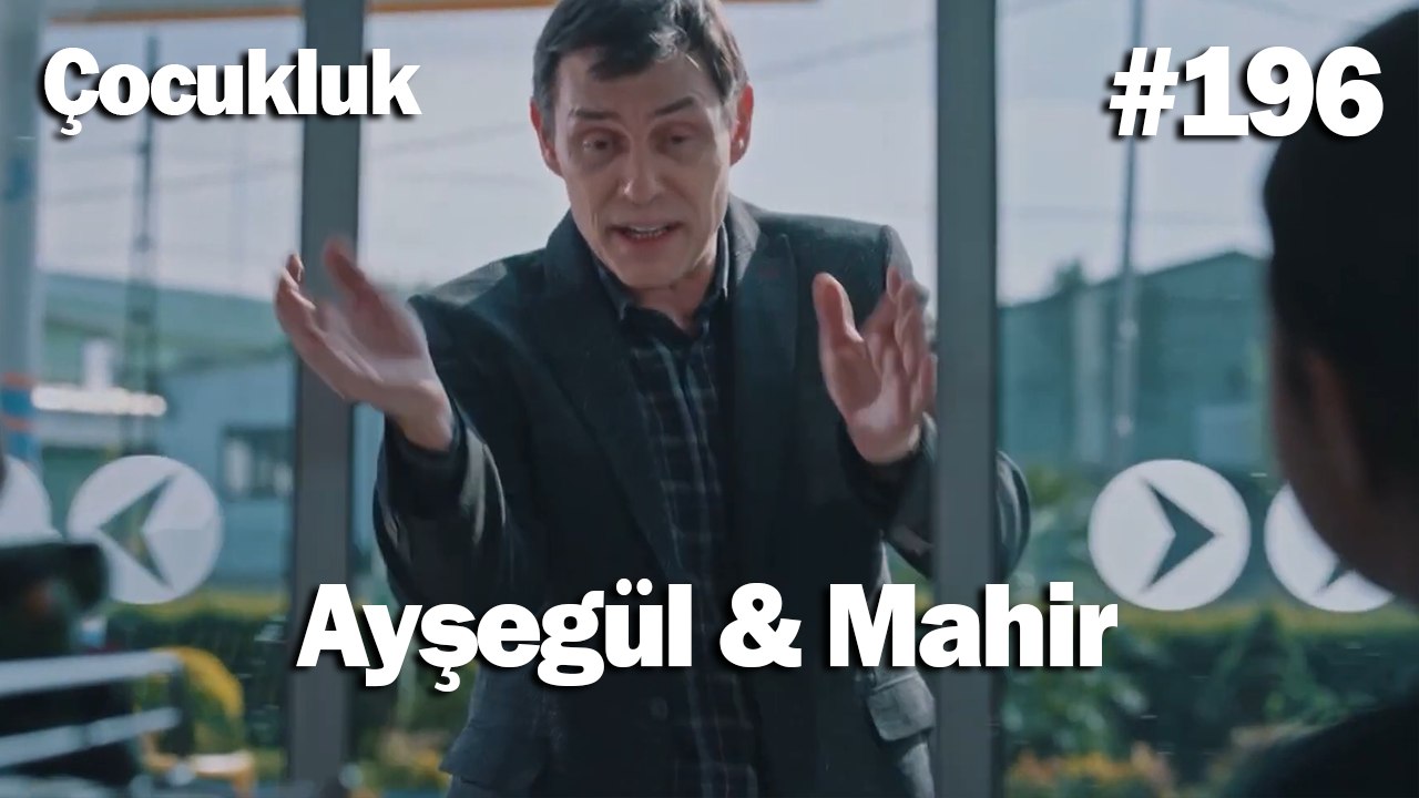 Ayşegül & Mahir #196 - Çocukluk