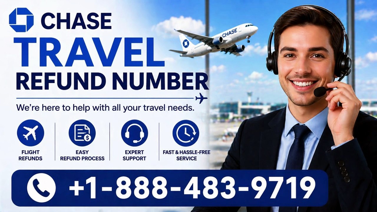 {{Helpful~Chase~Guide}} Chase Travel Refund Number (Complete-Info)