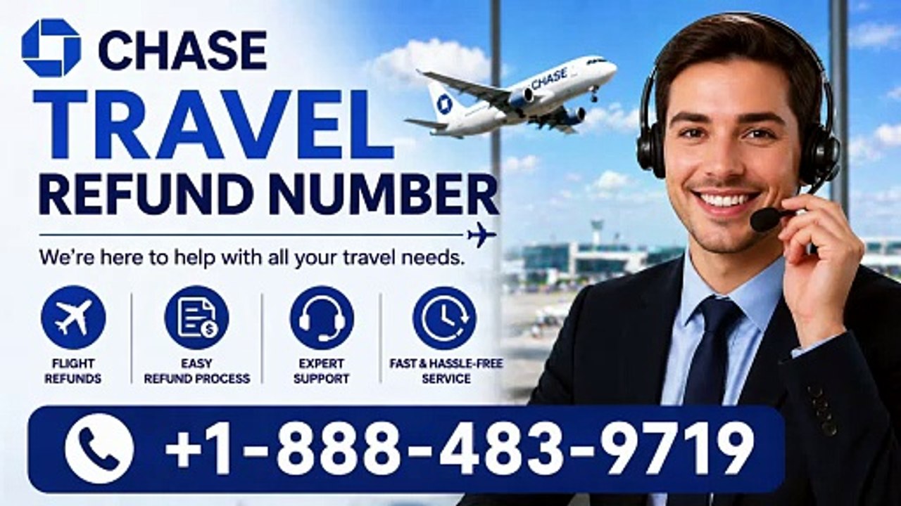 {Quick~Dial} Chase Travel Refund Policy {Expert~Guide}