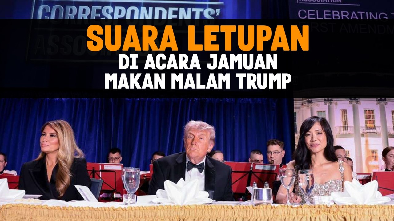 Suara Letupan di Acara Jamuan Makan Malam Trump