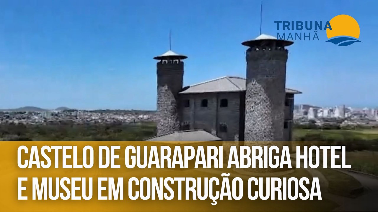 Castelo de Guarapari abriga hotel e museu em construção curiosa