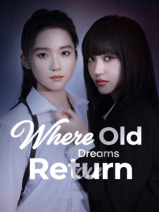 Where Old Dreams Return Engsub Gs