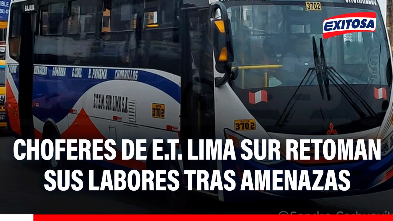 Choferes de E.T. Lima Sur retoman sus labores tras amenazas y ataque criminal