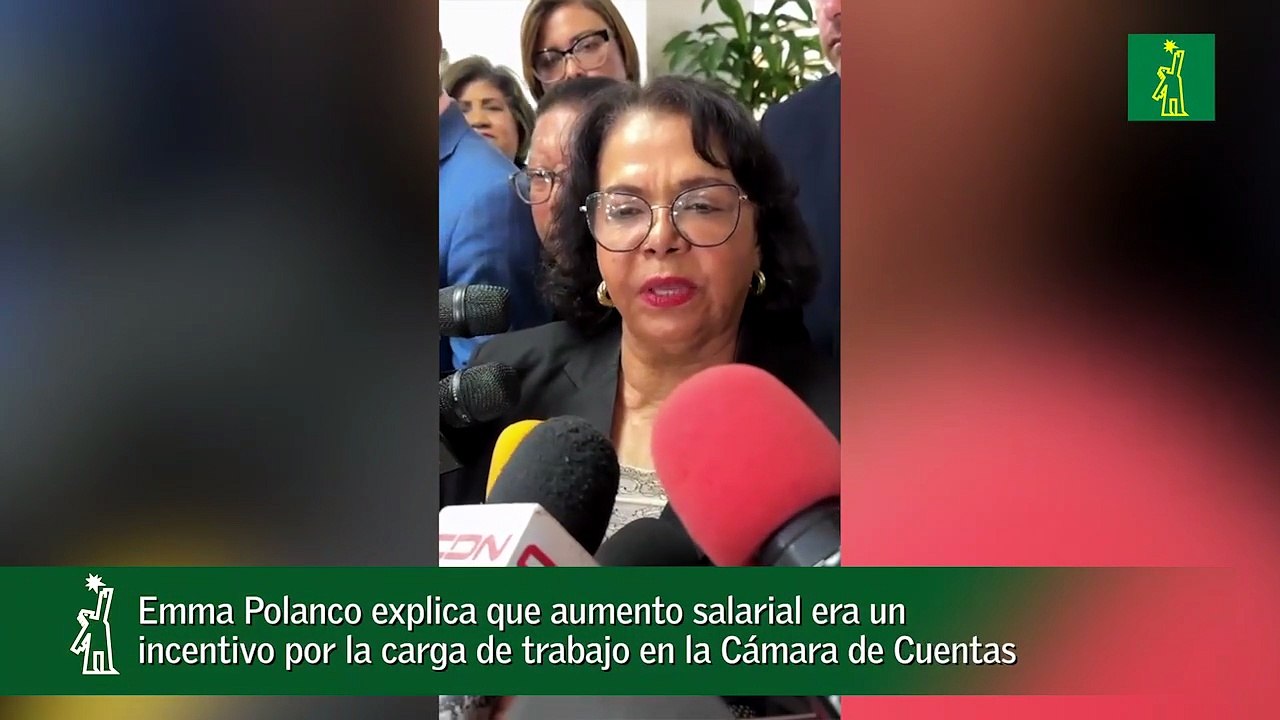 Emma Polanco explica que aumento salarial era un incentivo por la carga de trabajo en la Cámara de Cuentas