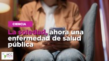 La soledad, ahora una enfermedad de salud pública